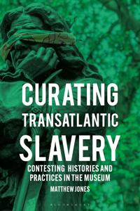Curating Transatlantic Slavery