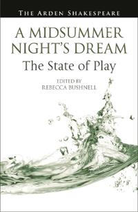 A Midsummer Night's Dream: The State of Play