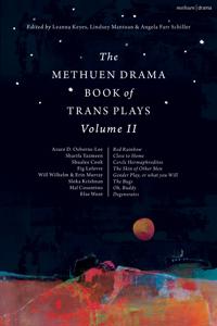 The Methuen Drama Book of Trans Plays Volume 2