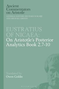 Eustratius on Aristotle's Posterior Analytics Book 2.7-10
