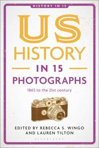 Bokomslag for "US History in 15 Photographs"