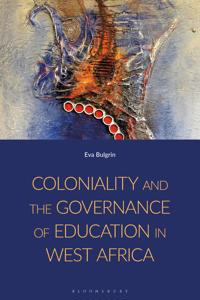 Bokomslag för "Coloniality and the Governance of Education in West Africa"