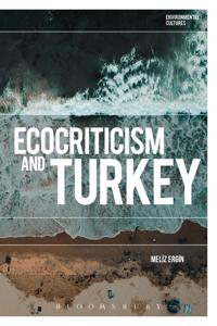 Bokomslag för "Ecocriticism and Turkey"