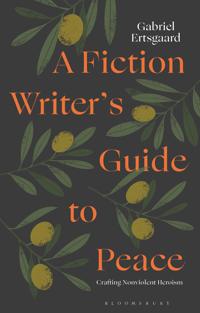 Bokomslag for "A Fiction Writer’s Guide to Peace"