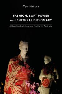 Fashion, Soft Power and Cultural Diplomacy