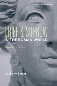 Bokomslag för "Grief and Sorrow in the Roman World"