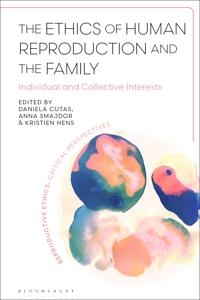 The Ethics of Human Reproduction and the Family