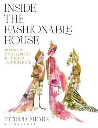 Bokomslag för "Inside the Fashionable House: Women Designers and Their Interiors"