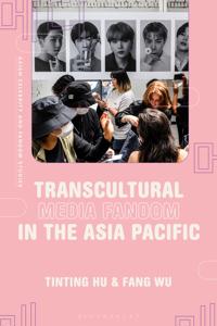Transcultural Media Fandom in the Asia Pacific