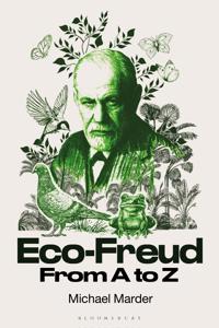 Bokomslag för "Eco-Freud From A to Z"