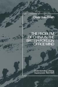 The Problem of China in the British Foreign Office Mind