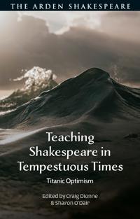 Bokomslag för "Teaching Shakespeare in Tempestuous Times"