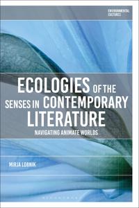 Ecologies of the Senses in Contemporary Literature