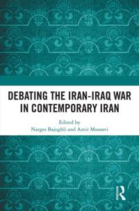 Debating the Iran-Iraq War in Contemporary Iran