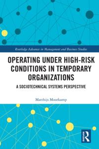 Operating Under High-Risk Conditions in Temporary Organizations