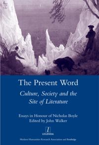 Present Word. Culture, Society and the Site of Literature