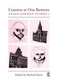 Cousins at One Remove: Anglo-German Studies: 2nd: Cousins at One Remove