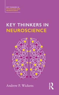 Key Thinkers in Psychology and Neuroscience
