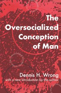 Oversocialized Conception of Man