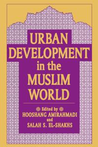 Urban Development in the Muslim World