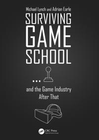 Surviving Game Schoola  and the Game Industry After That