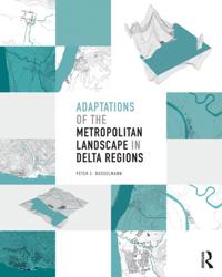 Adaptations of the Metropolitan Landscape in Delta Regions