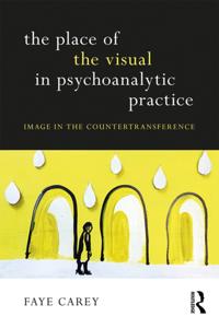 Place of the Visual in Psychoanalytic Practice