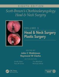 Scott-Brown's Otorhinolaryngology and Head and Neck Surgery