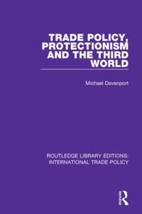 Routledge Library Editions: International Trade Policy