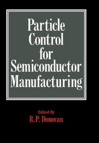 Particle Control for Semiconductor Manufacturing