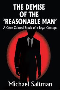 Demise of the Reasonable Man