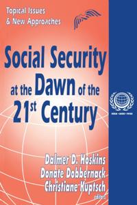 Social Security at the Dawn of the 21st Century