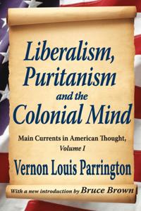 Liberalism, Puritanism and the Colonial Mind
