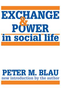 Exchange and Power in Social Life