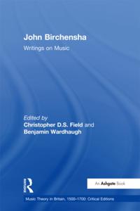 Music Theory in Britain, 1500–1700: Critical Editions