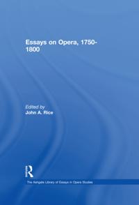 The Ashgate Library of Essays in Opera Studies