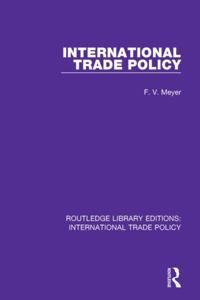 Routledge Library Editions: International Trade Policy