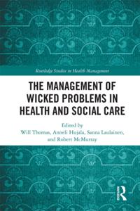 Management of Wicked Problems in Health and Social Care