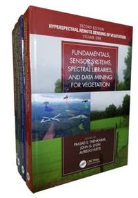 Hyperspectral Remote Sensing of Vegetation, Second Edition