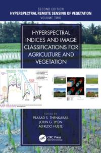 Hyperspectral Remote Sensing of Vegetation, Second Edition