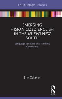 Emerging Hispanicized English in the Nuevo New South