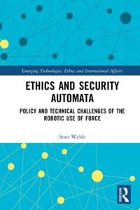 Emerging Technologies, Ethics and International Affairs