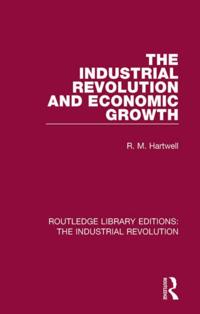 Routledge Library Editions: The Industrial Revolution