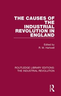 Routledge Library Editions: The Industrial Revolution