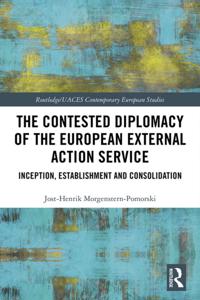 Contested Diplomacy of the European External Action Service