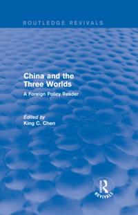 China and the Three Worlds: A Foreign Policy Reader