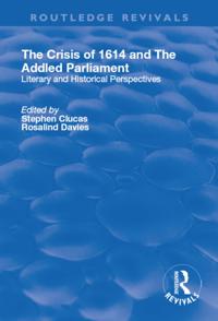 Crisis of 1614 and The Addled Parliament