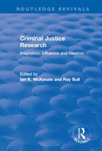 Criminal Justice Research: Inspiration Influence and Ideation