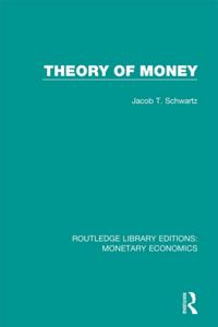 Routledge Library Editions: Monetary Economics