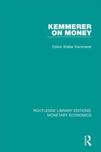 Routledge Library Editions: Monetary Economics